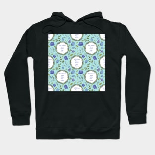 Well Behaved Women Seldom Make History - A Floral Pattern Hoodie